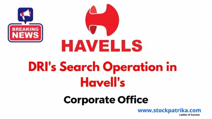 DRI's Search Operation in Havells India's Corporate Office